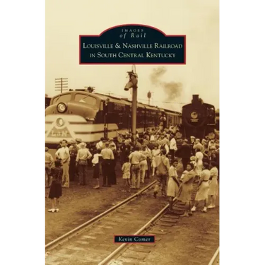 Louisville & Nashville Railroad in South Central Kentucky