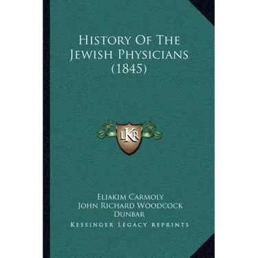 History Of The Jewish Physicians (1845)
