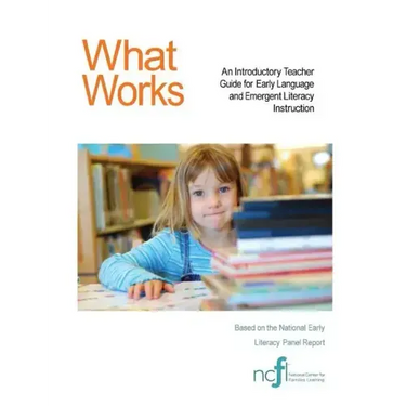 What Works: An Introductory Teacher Guide for Early Language and Emergent Literacy Instruction