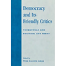 Democracy and Its Friendly Critics: Tocqueville and Political Life Today