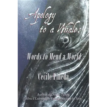 Apology to a Whale: Words to Mend a World