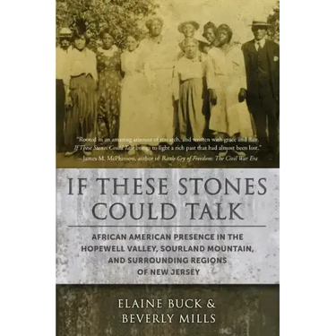 If These Stones Could Talk: African American Presence in the Hopewell Valley