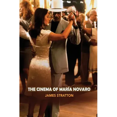 The Cinema of Maria Novaro