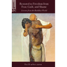 Restored to Freedom from Fear, Guilt, and Shame: Lessons from the Buddhist World