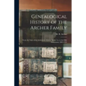 Genealogical History of the Archer Family: From the Time of the Settlement of James Archer 1st, to the Fifth Generation, 1803-1919