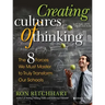 Creating Cultures of Thinking: The 8 Forces We Must Master to Truly Transform Our Schools
