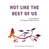 Not Like the Rest of Us: An Anthology of Contemporary Indiana Writers