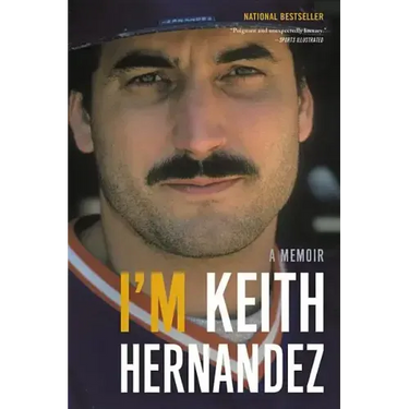 I'm Keith Hernandez: A Memoir