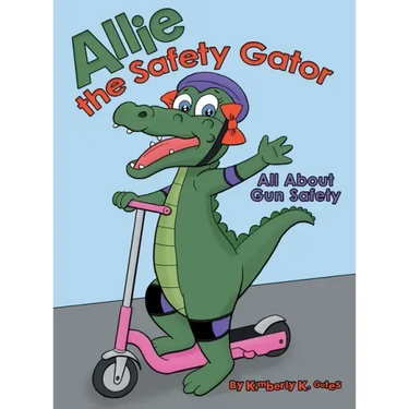 Allie the Safety Gator: All About Gun Safety