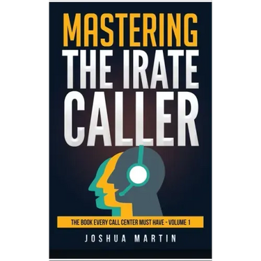 Mastering the Irate Caller