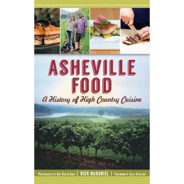 Asheville Food: A History of High Country Cuisine