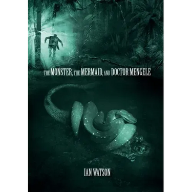 The Monster, The Mermaid, And Doctor Mengele