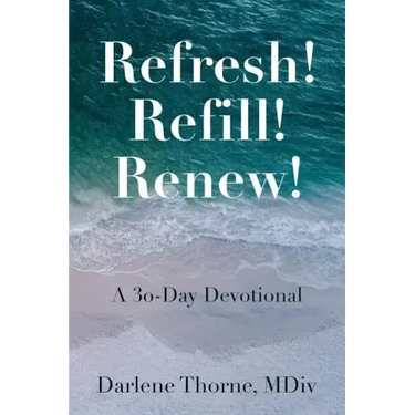 Refresh! Refill! Renew!: A 30-Day Devotional