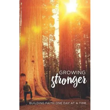 Growing Stronger: Building Faith One Day at a Time
