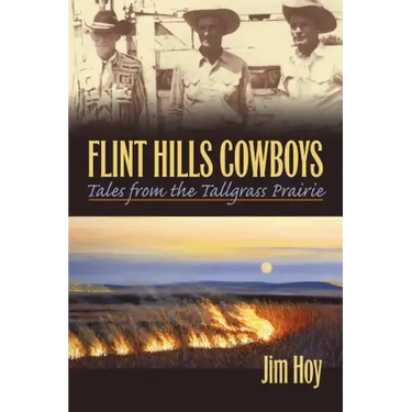 Flint Hills Cowboys: Tales from the Tallgrass Prairie