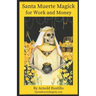 Santa Muerte Magick for Work and Money