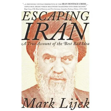 Escaping Iran: A True Account of the Best Bad Idea