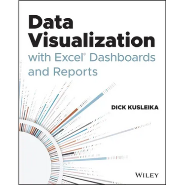 Data Visualization with Excel Dashboards and Reports