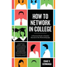 How to Network in College: A practical guide to student success in the networking age