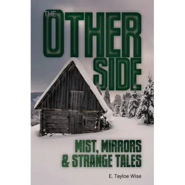 The Other Side: Mist, Mirrors & Strange Tales