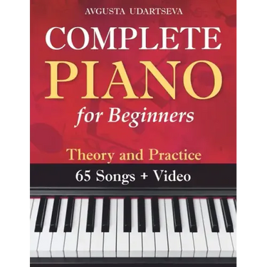 Complete Piano for Adult Beginners: Theory and Practice