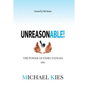Unreasonable!: The power of expectations
