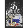 All White Bricks 3: The Banks Sisters