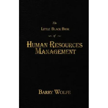 The Little Black Book of Human Resources Management