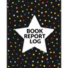 Book Report Log Book For Kids: Reading Progress Notebook, Classroom Reading Assignment Templates, Student Book Report Journal With Prompts, Homeschoo