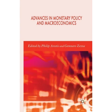 Advances in Monetary Policy and Macroeconomics