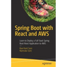 Spring Boot with React and Aws: Learn to Deploy a Full Stack Spring Boot React Application to Aws