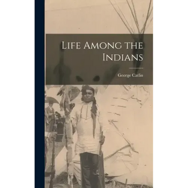 Life Among the Indians