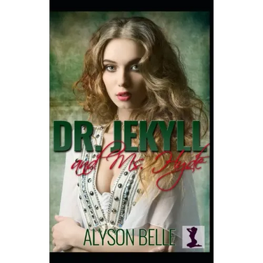 Dr. Jekyll and Ms. Hyde: A Sweet Victorian Gender Swap Romance
