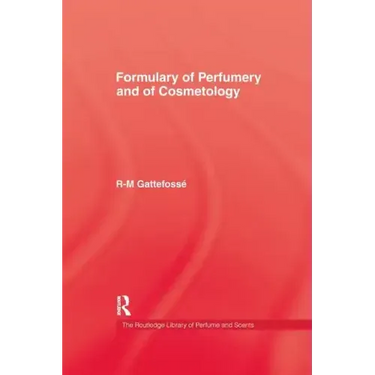 Formulary of Perfumery and Cosmetology