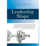 Getting Into Leadership Shape: With 15 Exercises to Strengthen Your Character and Competence