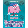 The Diseases of the Brain Coloring Book