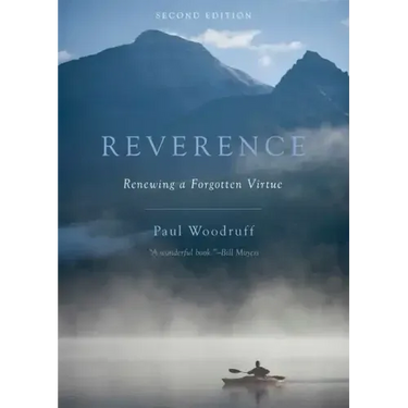 Reverence: Renewing a Forgotten Virtue (Revised)