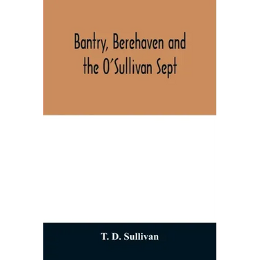 Bantry, Berehaven and the O'Sullivan Sept