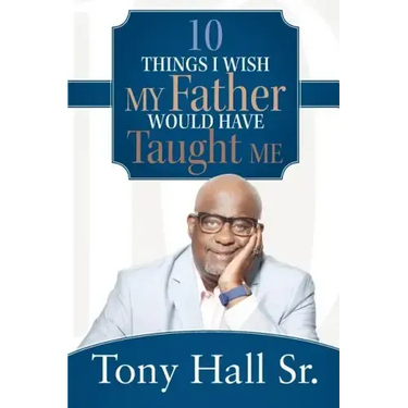 10 Things I Wish My Father Would Have Taught Me