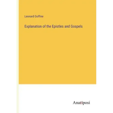 Explanation of the Epistles and Gospels