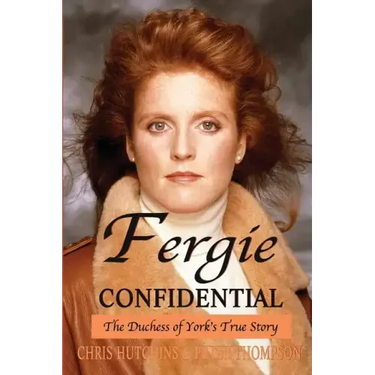 Fergie Confidential: The Duchess of York's True Story