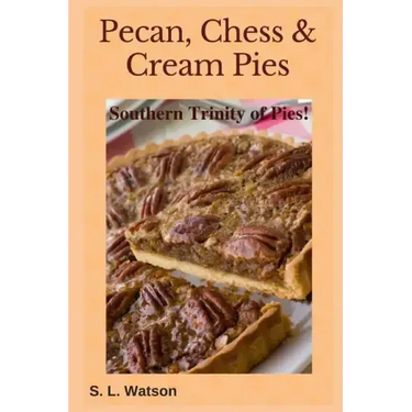 Pecan, Chess & Cream Pies: Southern Trinity of Pies!
