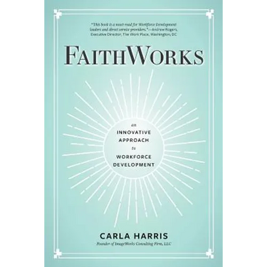 FaithWorks: An Innovative Approach to Workforce Development
