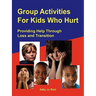 Group Activities For Kids Who Hurt