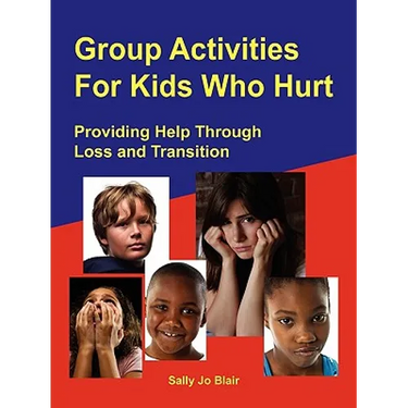 Group Activities For Kids Who Hurt