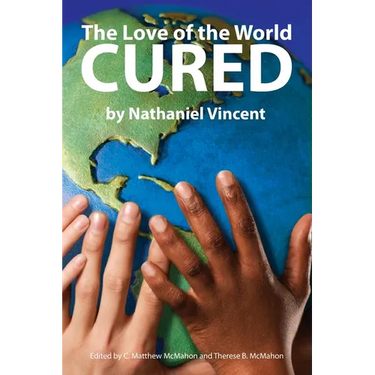 The Love of the World Cured