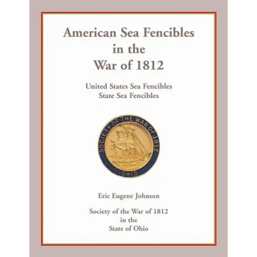 American Sea Fencibles in the War of 1812: United States Sea Fencibles, State Sea Fencibles