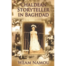 Chaldean Storyteller in Baghdad