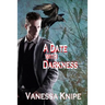 A Date with Darkness: A Novel of the Theological College of St. Van Helsing