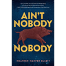 Ain't Nobody, Nobody